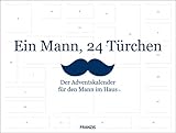 FRANZIS Ein Mann, 24 Türchen: Der Adventskalender für den Mann im Haus | Ab 14 Jahren